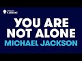 Michael Jackson You Are Not Alone Karaoke With Lyrics