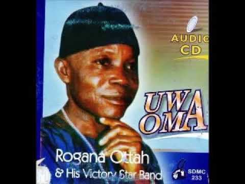Rogana Ottah and His Victory Star Band - Uwa Oma