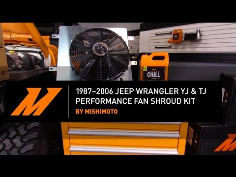 1987–2006 Jeep Wrangler YJ and TJ Performance Fan Shroud Kit Installation Guide By Mishimoto