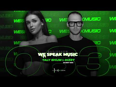 WE SPEAK MUSIC 063 by TALY SHUM I guest mix DIZET | melodic techno | afro house Live DJ mix