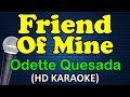 FRIEND OF MINE - Odette Quesada (HD Karaoke)