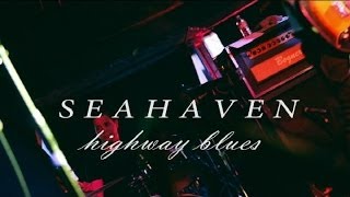 Seahaven - Highway Blues Live in Richmond