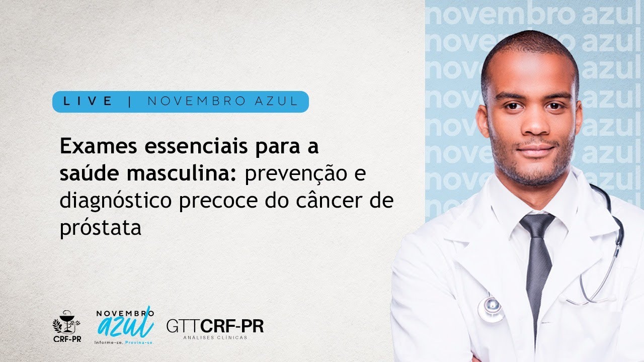 LIVE: Exames essenciais para a saúde masculina:prevenção e diagnóstico precoce do câncer de próstata
