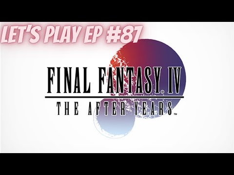 Let's Play Final Fantasy IV The After Years Crystals Tale Episode 87 Titan's Foot