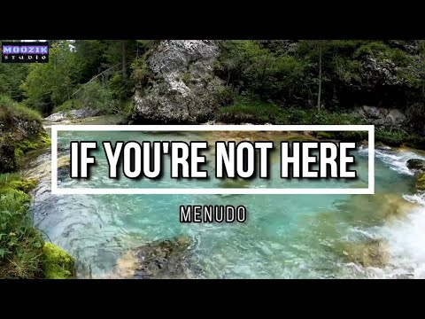 Thumbnail for If You're Not Here - Menudo (Lyrics Video) by Menudo
