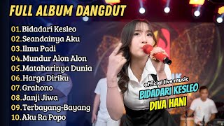 Download lagu Diva Hani - BIDADARI KESLEO - SEANDAINYA AKU BERTEMU DENGAN TUHAN || FULL ALBUM DANGDUT mp3
