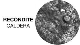 Recondite - Caldera [HFT035] [Official Audio]