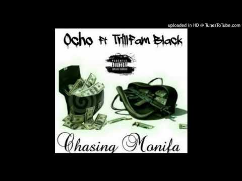Ocho ft TrillBlack - Chasing Monifa