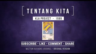Download lagu TENTANG KITA - KLa Project (1989) KARAOKE (ORIGINAL VERSION) mp3