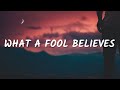 The Doobie Brothers - What A fool Believes (Lyrics) (From Spiderhead)