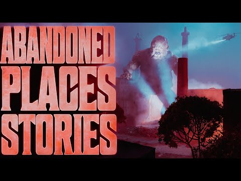 7 True Scary Abandoned Places Stories