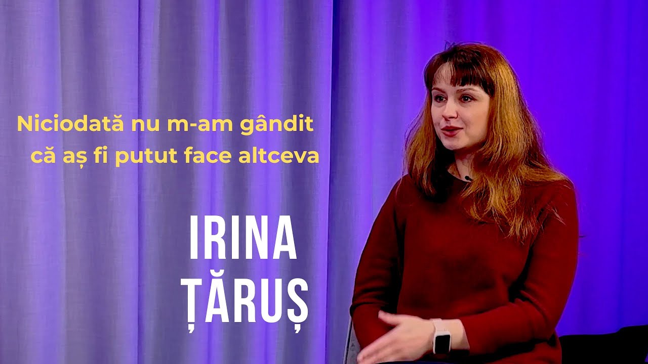 Emisiunea 32. Niciodată nu m-am gândit că aș fi putut face altceva, Irina Țăruș.