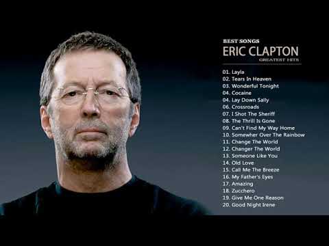 Eric Clapton Greatest hits   Best Of Eric Clapton Full Album New 2017