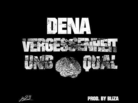 Dena - Vergessenheit & Qual