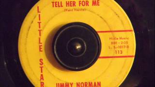 JIMMY NORMAN -  TELL HER FOR ME