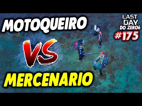 MOTOQUEIRO VS MERCENARIO - LAST DAY DO ZERO 6 #175