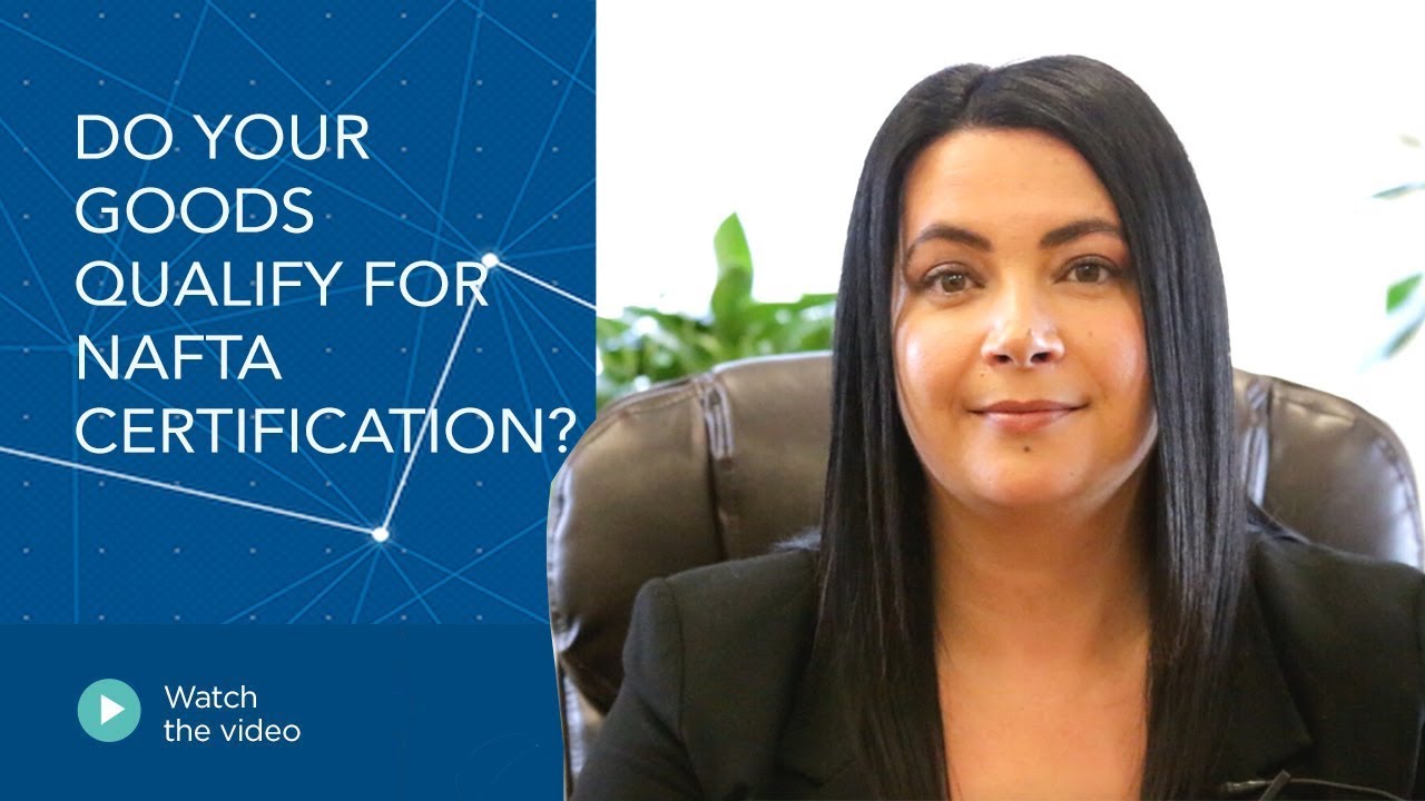 Do Your Goods Qualify for NAFTA Certification?