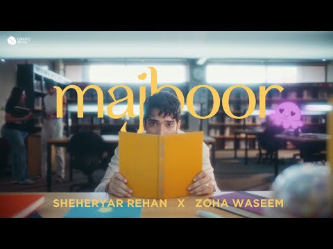 Majboor | Sheheryar Rehan x Zoha Waseem | Music Video 2025 | Aap ka he kehna banta