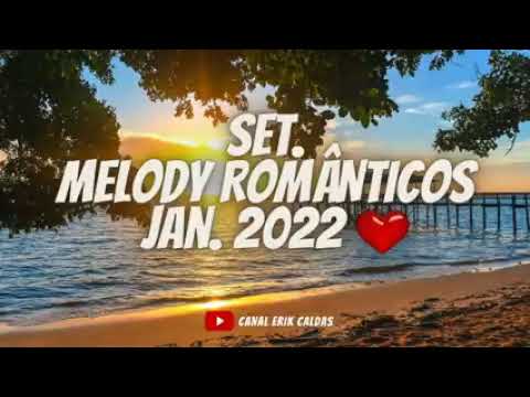 sequência de Melody romântico 2021 e 2022