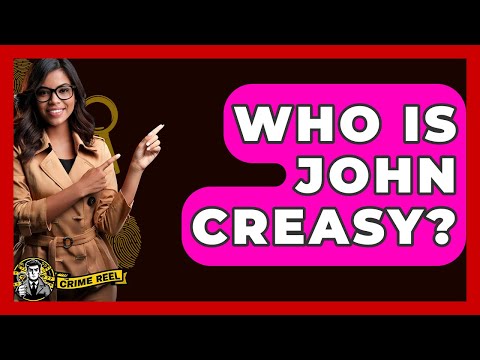 Who Is John Creasy? - The Crime Reel