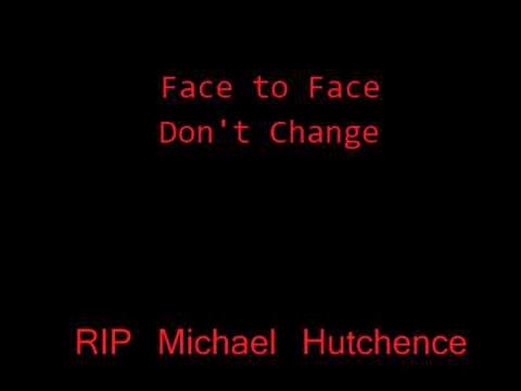 Face to Face - Don't Change (INXS Cover)