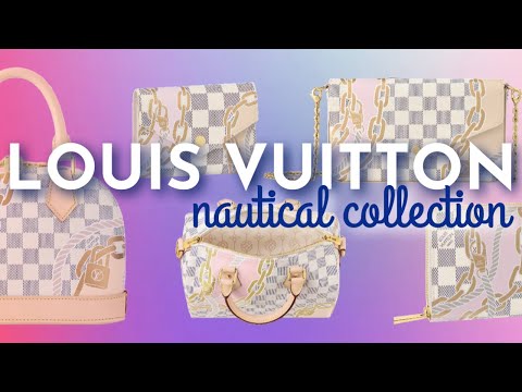 Louis Vuitton NOVA coleção náutica + como estilizá-la