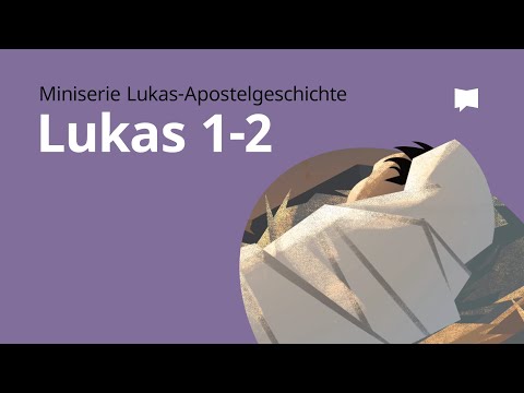 Lukas Kap. 1 & 2