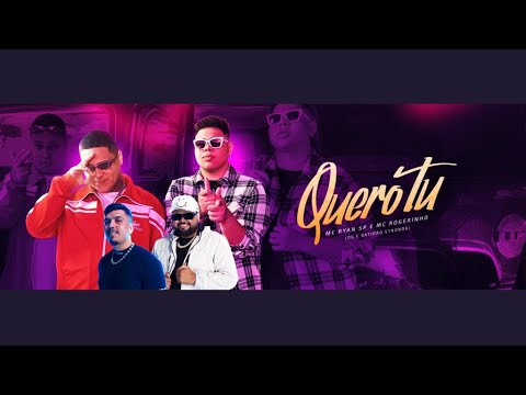 QUERO TU - ROGERINHO, MC RYAN SP, DG E BATIDÃO STRONDA