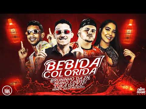 MANO CHEFFE, LUKA DA ZO, BRUNINHO DA ZN FEAT JULIA PEIXOTO - BEBIDA COLORIDA