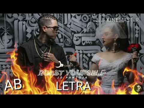 ROAST YOURSELF DE JUAN DE DIOS PANTOJA (JD PANTOJA) LETRA - IMPRESIONANTE