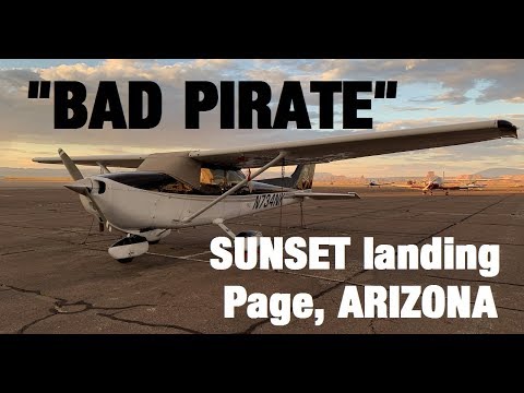 "BAD PIRATE" C172 - SUNSET landing in PAGE, ARIZONA