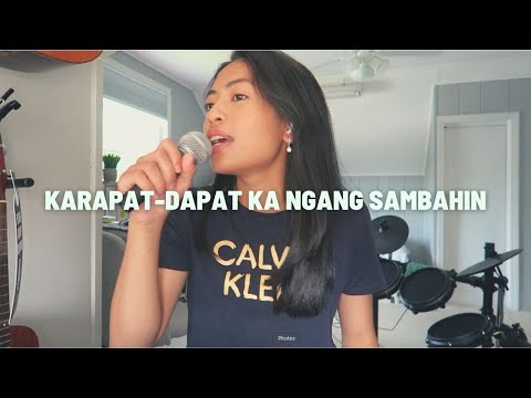 Karapat-dapat Ka Ngang Sambahin - cover by @HannahAbogado