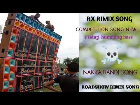 HUMMING ROADSHOW SONG !! DJ RX RIMIX _  COMPETITION SONG  @ #ITZ ARUN !! &NAKKA BANDI SONG ! HUMMING