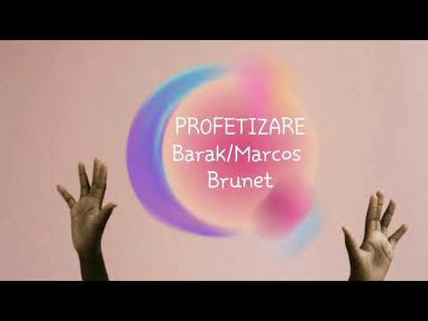 Letra Profetizare Barak/Marcos Brunet
