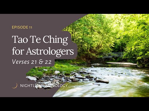 The Tao Te Ching for Astrologers - Verses 21 & 22