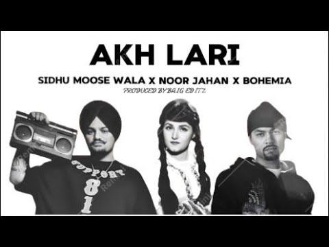 AKH LARI (Trap Mix) | Noor Jehan x Sidhu Moose Wala x Bohemia (MASHUP)[Awaid and Awais]