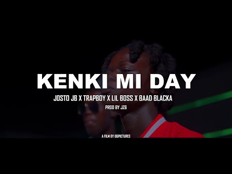 KENKI MI DAY - JOSTO JB X TRAP BOY X LIL BOSS X BAAD BLACKA (PROD. BY JZ6)
