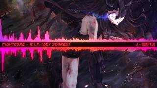 Nightcore - R.I.P. (Get Scared) [HQ]