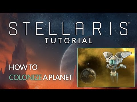Stellaris - Tutorial - How to colonize a planet