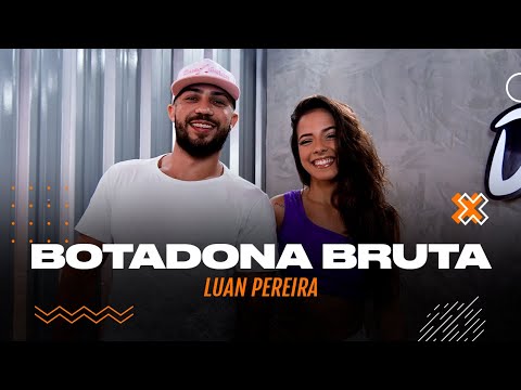 Botadona Bruta - Luan Pereira - Coreografia: METE DANÇA