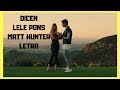 LETRA - Dicen - Matt Hunter, Lele Pons LETRA - Dicen - Matt Hunter, Lele Pons