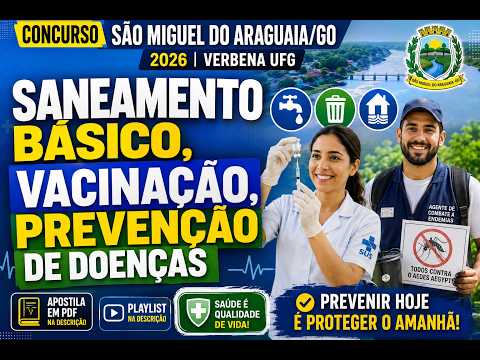 Saneamento básico, vacinação, prevenção de doenças São Miguel do Araguaia GO 2026 Verbena UFG
