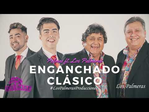Enganchado Clasico - Palmae Ft Los Palmeras