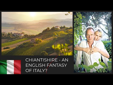 “Chiantishire” - the English fantasy of Italy