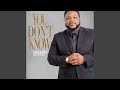 You Don't Know (Bonus Track)