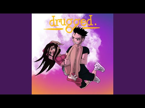 Drugged