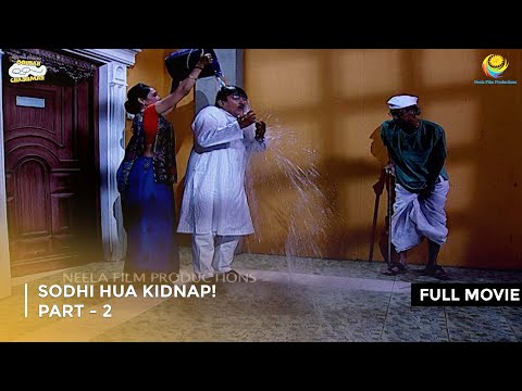 Sodhi Hua Kidnap! I FULL MOVIE | Part 2 Taarak Mehta Ka Ooltah Chashmah Ep 1373 to 1375