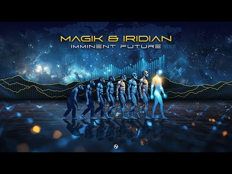 Magik & Iridian - Imminent Future