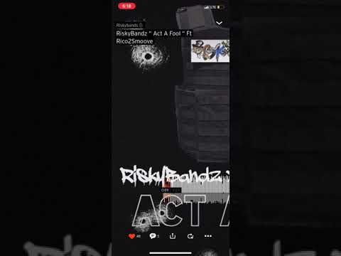 RiskyBandz “ Act A Fool “ Ft rico2smoove