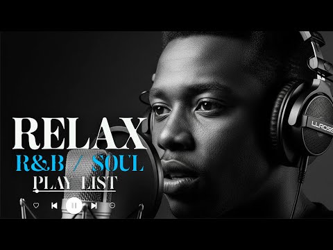 【R&B Soul】Sweet Soul Harmony – Soft R&B Sounds for Deep Relaxation